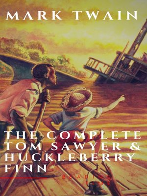 cover image of The Complete Tom Sawyer & Huckleberry Finn Collection